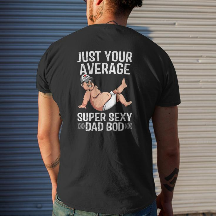 Just Your Average Super Sexy Dad Bod Mens Back Print T-shirt Gifts for Him