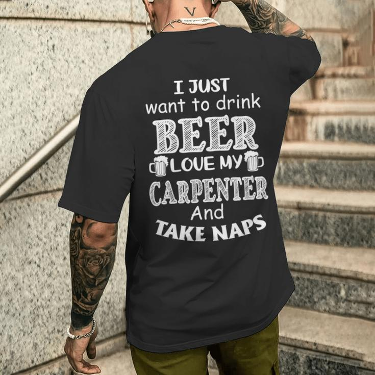 Just Want To Drink Beer And Love My Carpenter Men's T-shirt Back Print Gifts for Him