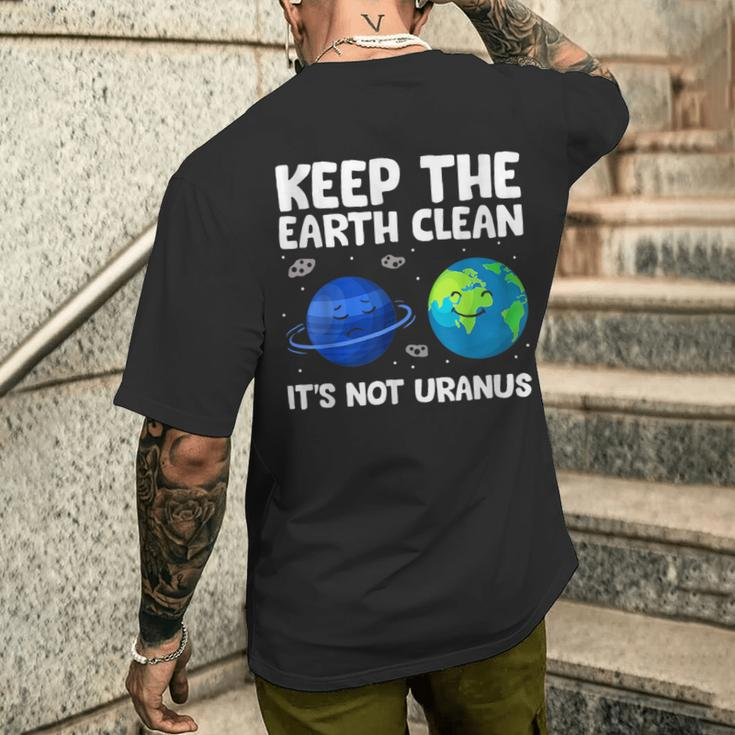 Keep The Earth Clean It's Not Uranus Earth Day Men's T-shirt Back Print Gifts for Him