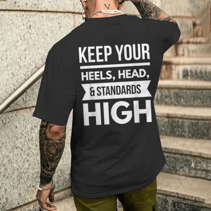 Keep Your Heels Head And Standards High2 Men's T-shirt Back Print Funny Gifts