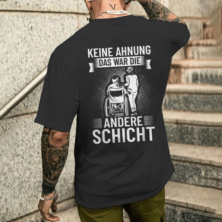 Keine Ahnung Das War Die Andere Schicht Altenpflegeger Saying T-Shirt mit Rückendruck Geschenke für Ihn