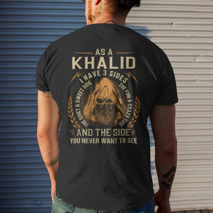 As A Khalid I Have A 3 Sides And The Side You Never Want To See Mens Back Print T-shirt Gifts for Him