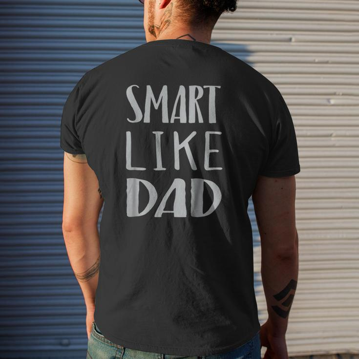 Kids Smart Like Dad Father Papa Pride Genius Son Daughter Mens Back Print T-shirt Gifts for Him