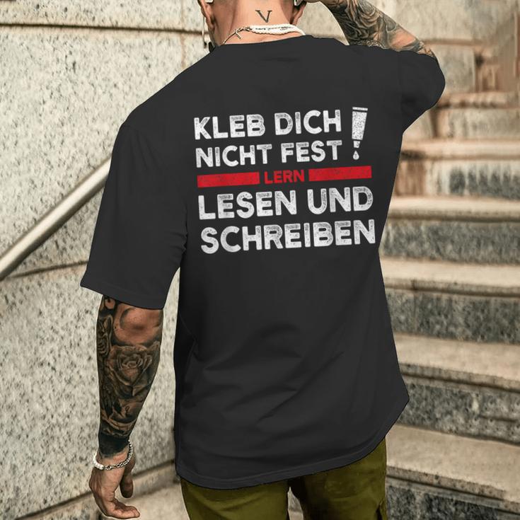 Klimakleber Schwarzes Kurzärmliges Herren-T-Kurzärmliges Herren-T-Shirt Kleb Dich Nicht Fest - Lern Lesen & Schreiben Geschenke für Ihn