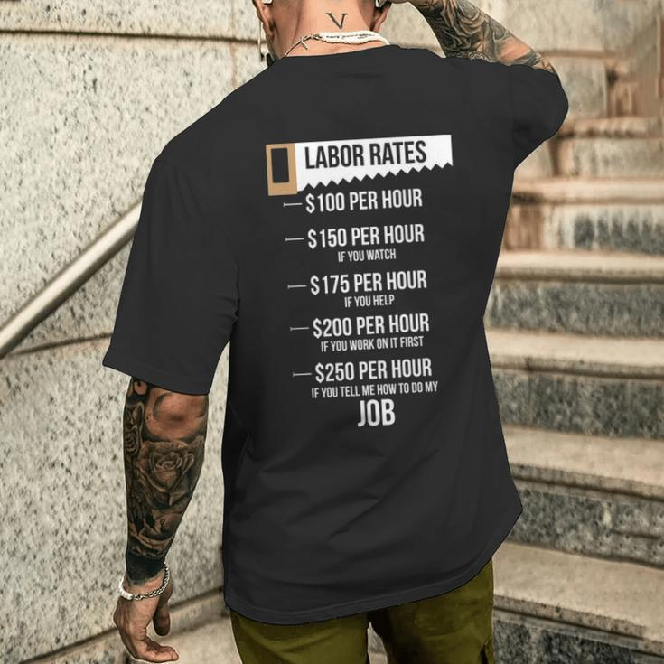 Labor Rates Carpenter Hourly Rates Humor Men's T-shirt Back Print Gifts for Him