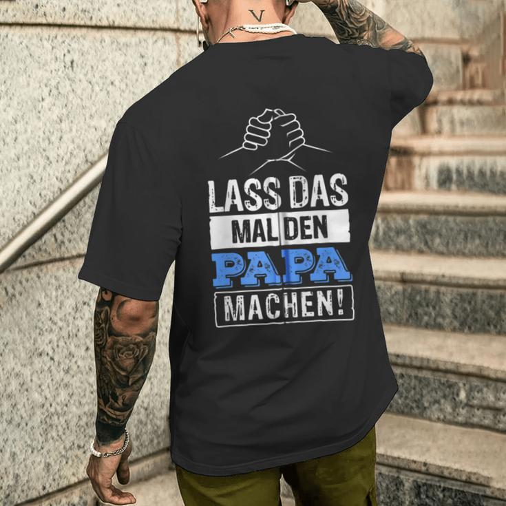 Lass Das Mal Den Papa Machen Hooded Jacket T-Shirt mit Rückendruck Geschenke für Ihn