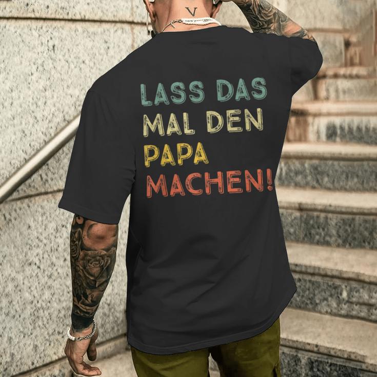 Lass Das Mal Den Papa Machen Retro Diy Saying T-Shirt mit Rückendruck Geschenke für Ihn