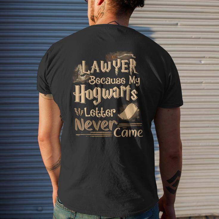 Law101 Lawyer Because My Hogwarts Letter Never Came Mens Back Print T-shirt Gifts for Him