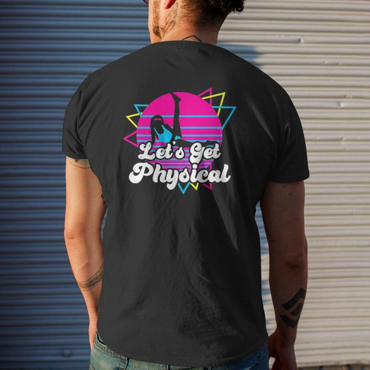 Let's Get Physical For A Fitness 80'S Lover Mens Back Print T-shirt Gifts for Him