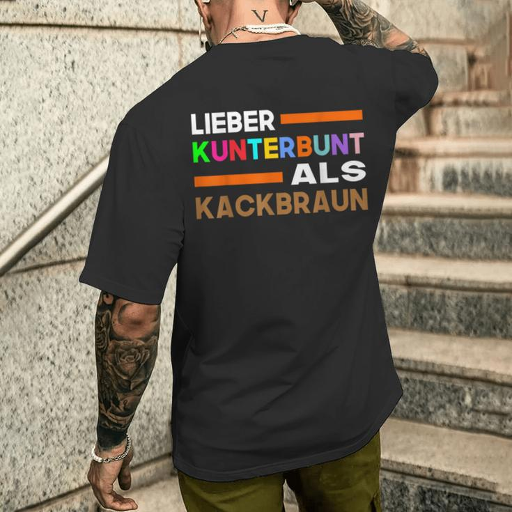Lieber Kunterbunt Als Kackbraun Gegen Rechts Toleranz T-Shirt mit Rückendruck Geschenke für Ihn