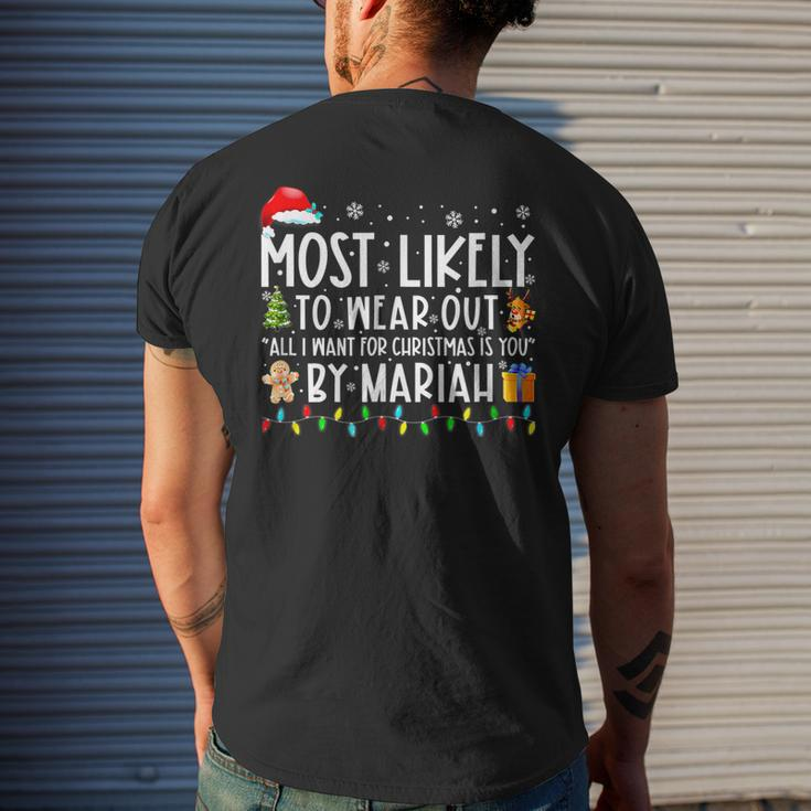 Most Likely To Wear Out All I Want For Christmas By Mariah Mens Back Print T-shirt Gifts for Him