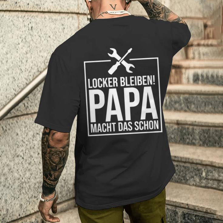 Locker Bleiben Papa Macht Das Schon -Ater T-Shirt mit Rückendruck Geschenke für Ihn