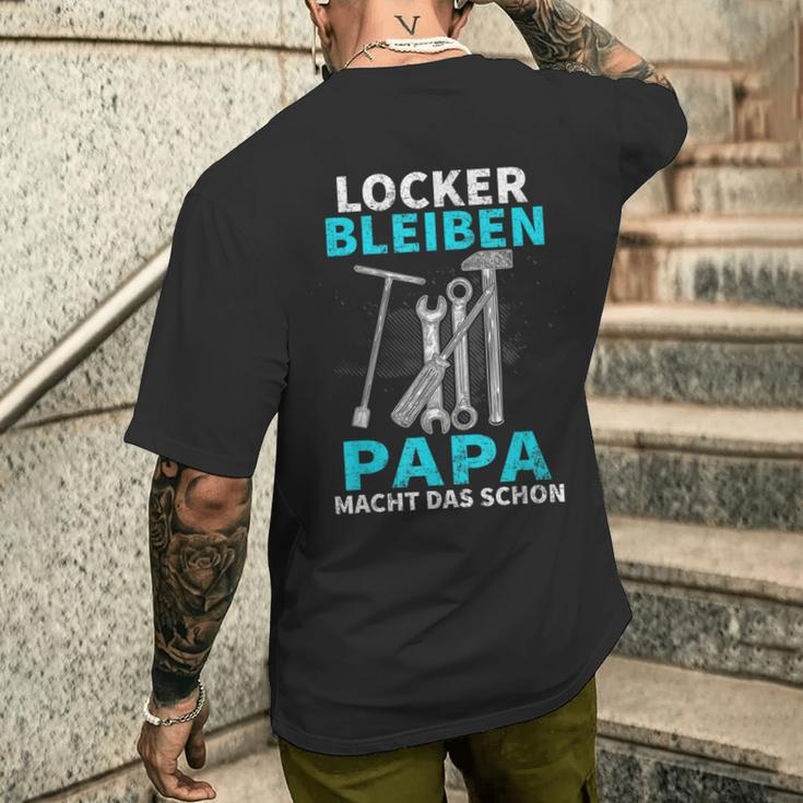 Locker Bleiben Papa Macht Das Schon Father's Day Black T-Shirt mit Rückendruck Geschenke für Ihn