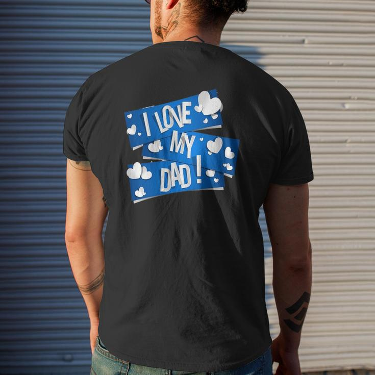 I Love My Dad Father's Day Ideas Mens Back Print T-shirt Gifts for Him