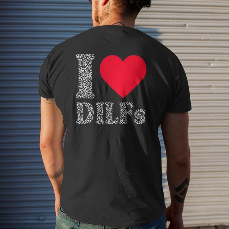 I Love Dilfs I Heart Dilfs Father’S Day Dad Humor Mens Back Print T-shirt Gifts for Him
