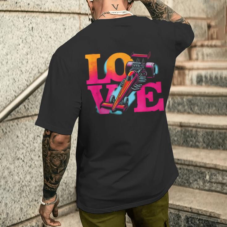 Love Drag Racing Vintage Colorful Drag Racing Cars Lover Men's T-shirt Back Print Funny Gifts