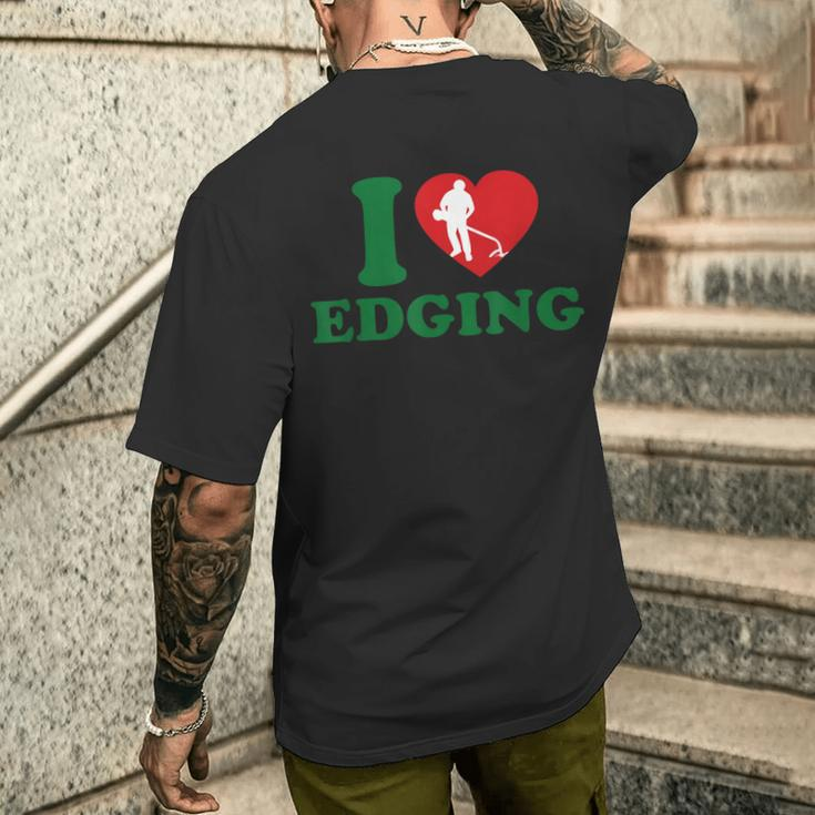I Love Edging For Women Men's T-shirt Back Print Gifts for Him