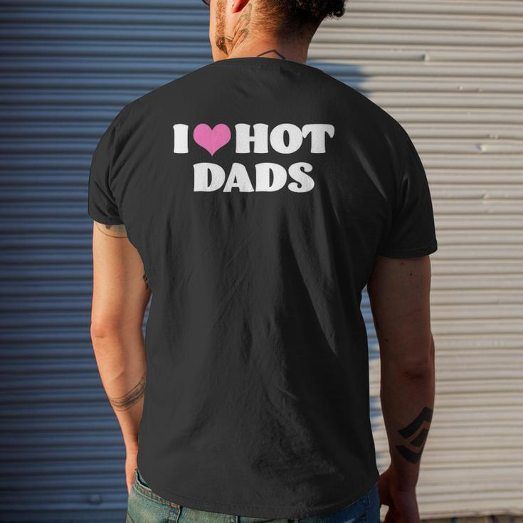 I Love Hot Dads Pink Heart Hot Dad Mens Back Print T-shirt Gifts for Him