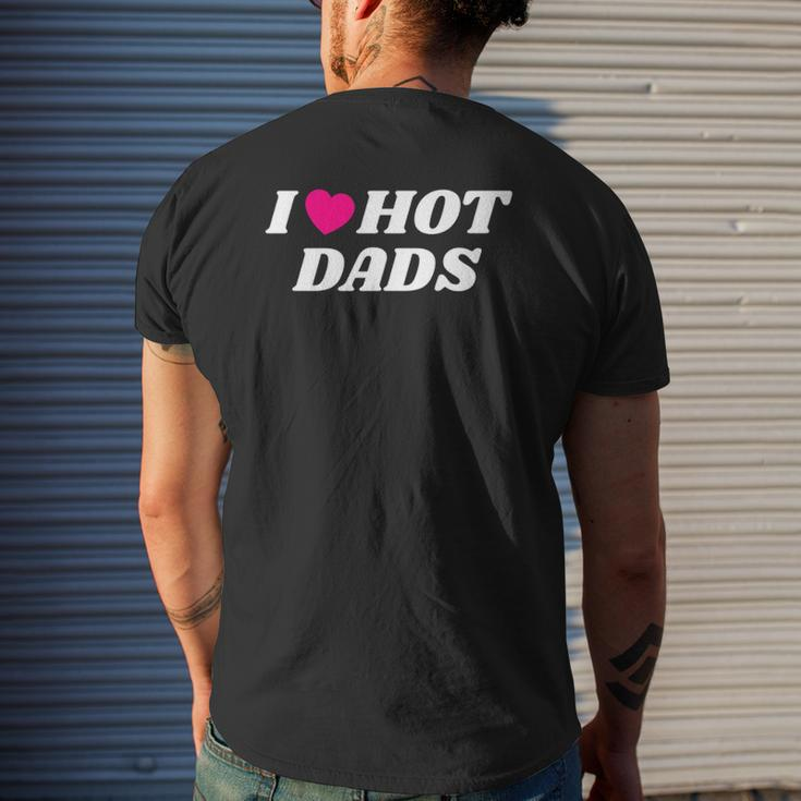 I Love Hot Dadsfathers Day Heart Love Dads Mens Back Print T-shirt Gifts for Him