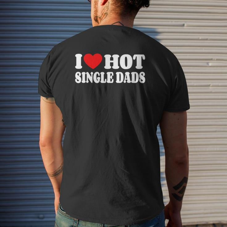 I Love Hot Single Dads Red Heart Love Single Dads Mens Back Print T-shirt Gifts for Him