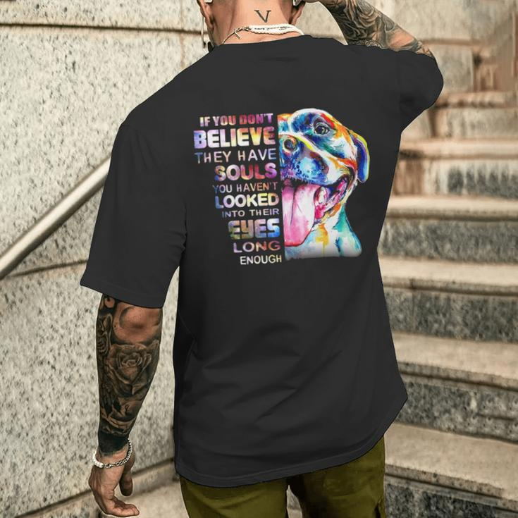 Love Pitbull I Believe Soul Pitbull In Eyes Dog LoverMen's T-shirt Back Print Gifts for Him
