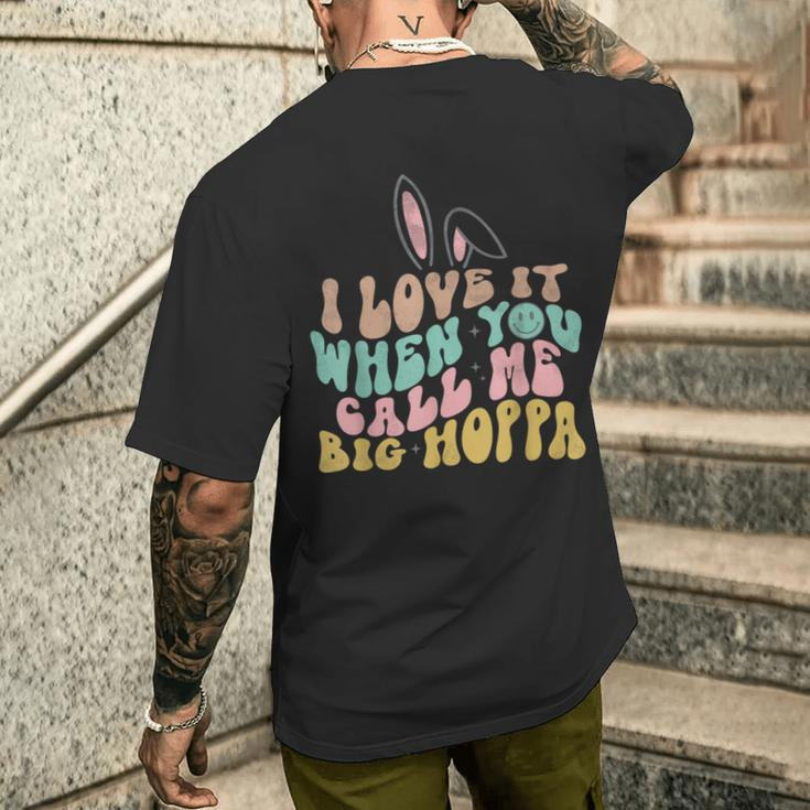 I Love It When You Call Me Big Hoppa Easter Men's T-shirt Back Print Gifts for Him