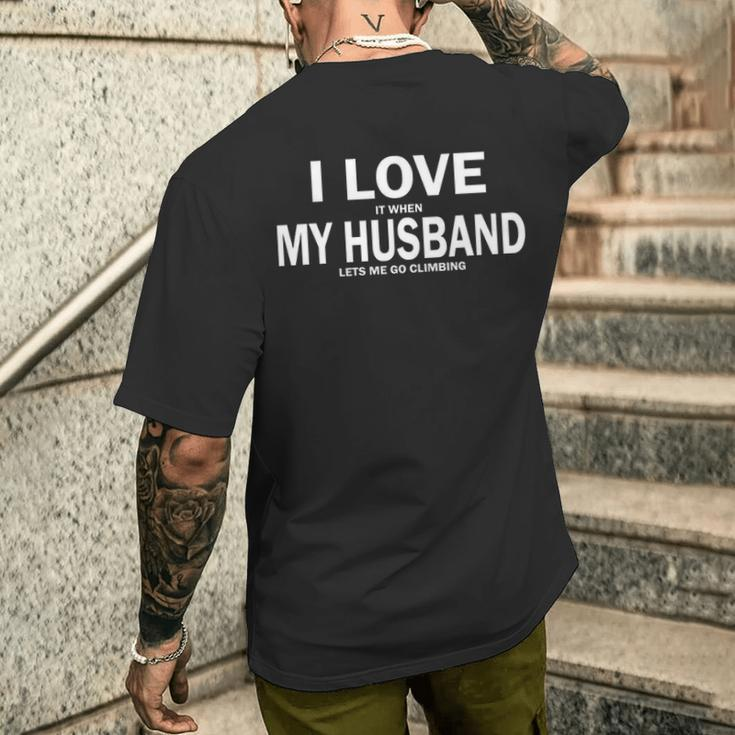 I Love It When My Husband Lets Me Go Climbing Men's T-shirt Back Print Gifts for Him