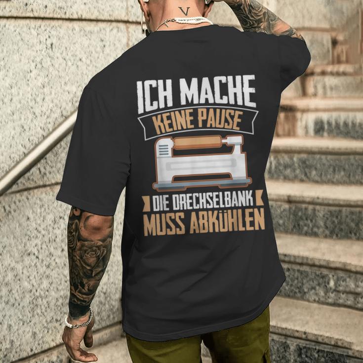 Lustiger Drechsel Spruch Drechseln Drechselbank Woodturning S T-Shirt mit Rückendruck Geschenke für Ihn