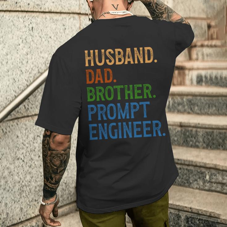 Lustiger Ehemann Papa Prompt Ingenieur Für Entwickler T-Shirt mit Rückendruck Geschenke für Ihn