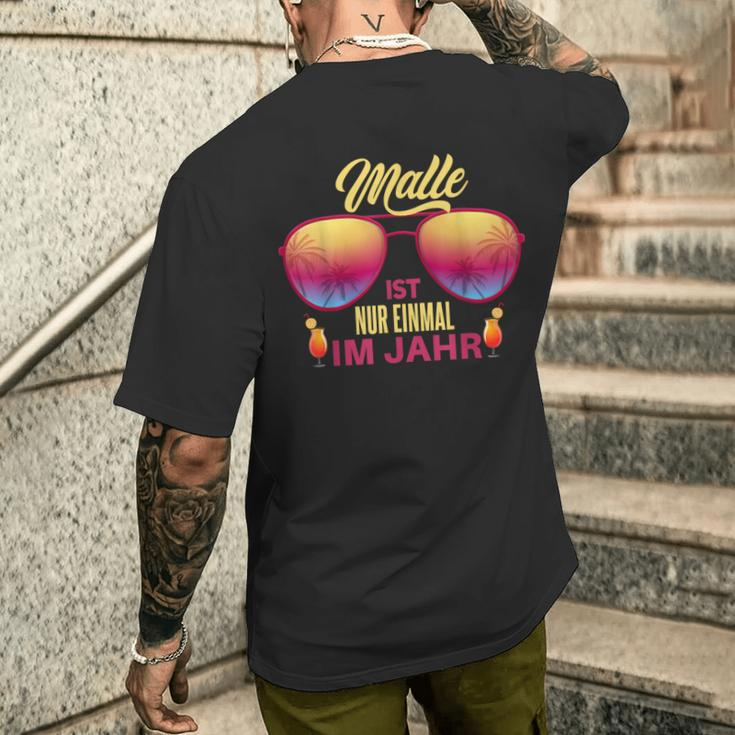 Malle Ist Nur Einmal Im Jahr Party Mallorca Slogan T-Shirt mit Rückendruck Geschenke für Ihn