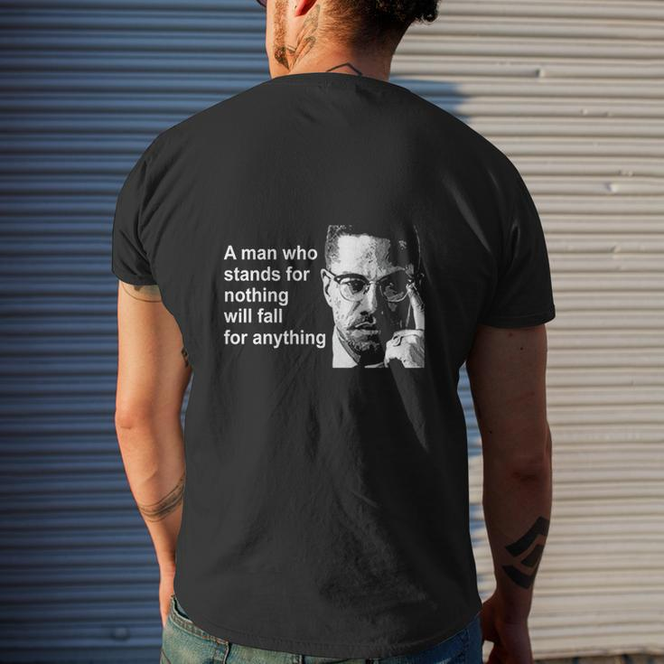 A Man Who Stands For Nothing Will Fall For Anything Mens Back Print T-shirt Gifts for Him