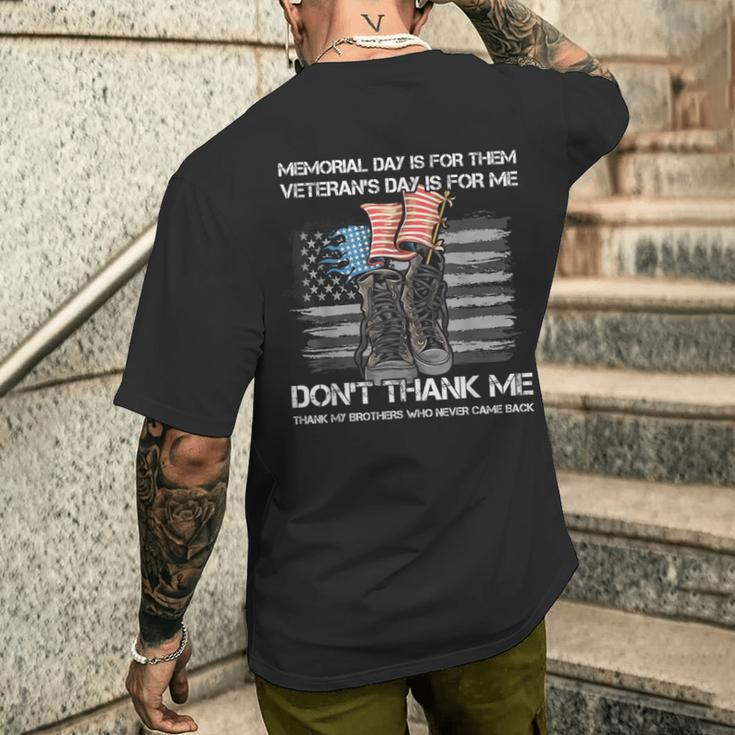 Memorial Day Is For Them Veteran's Day Is For Me Usa Flag Men's T-shirt Back Print Gifts for Him