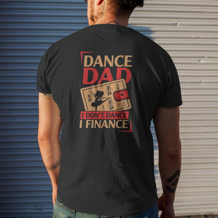 Mens Dance Dad I Don't Dance I Finance Dancing Daddy Mens Back Print T-shirt Gifts for Him