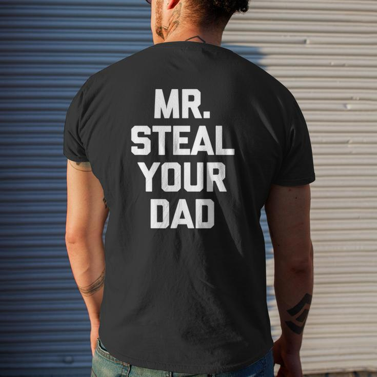 Mens Gay Mr Steal Your Dad Saying Mens Back Print T-shirt Gifts for Him