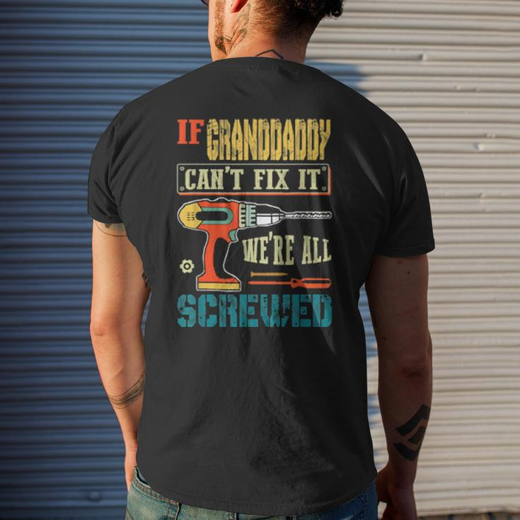 Mens If Granddaddy Can’T Fix It We’Re All Screwed Grandpa Mens Back Print T-shirt Gifts for Him