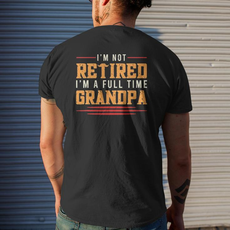 Mens Grandfather I'm Not Retired I'm A Full Time Grandpa Mens Back Print T-shirt Gifts for Him