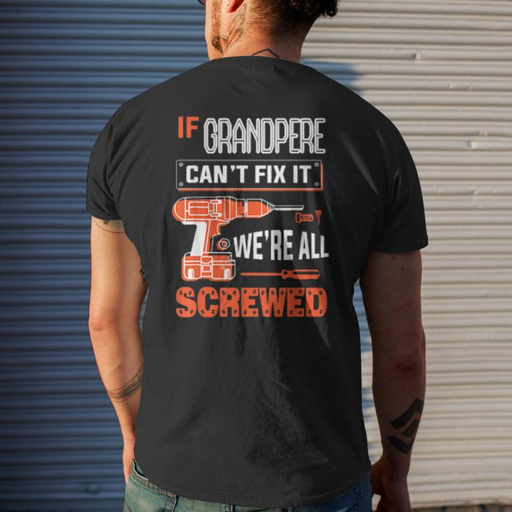 Mens If Grandpere Can’T Fix It We’Re All Screwed Grandpa Mens Back Print T-shirt Gifts for Him