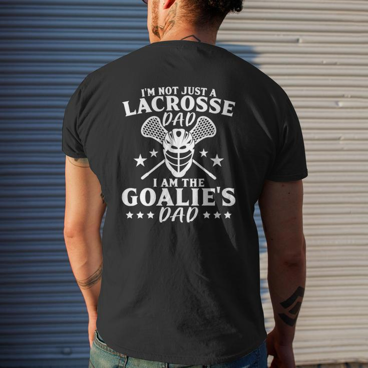 Mens I'm Not Just A Lacrosse Dad I Am The Goalie's Dad Proud Lax Mens Back Print T-shirt Gifts for Him