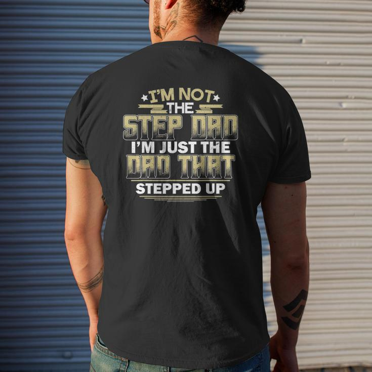 Mens I'm Not The Step Dad I'm Just The Dad That Stepped Up Mens Back Print T-shirt Gifts for Him