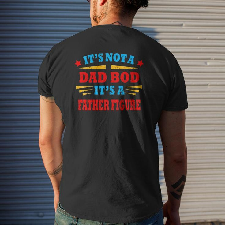 Mens It's Not A Dad Bod It's A Father Figure Mens Back Print T-shirt Gifts for Him