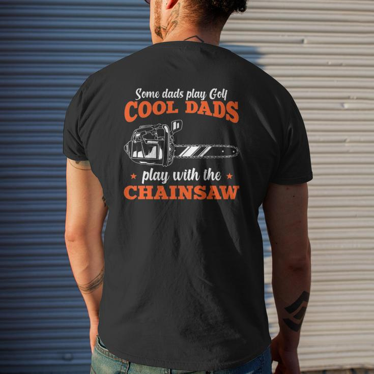 Mens Logger Wood Cool Dads Play With The Chainsaw Father Mens Back Print T-shirt Gifts for Him