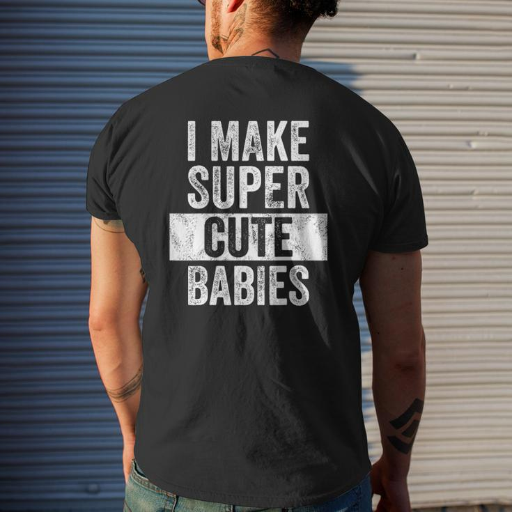 Mens I Make Super Cute Babies New Dad Baby Daddy Mens Back Print T-shirt Gifts for Him