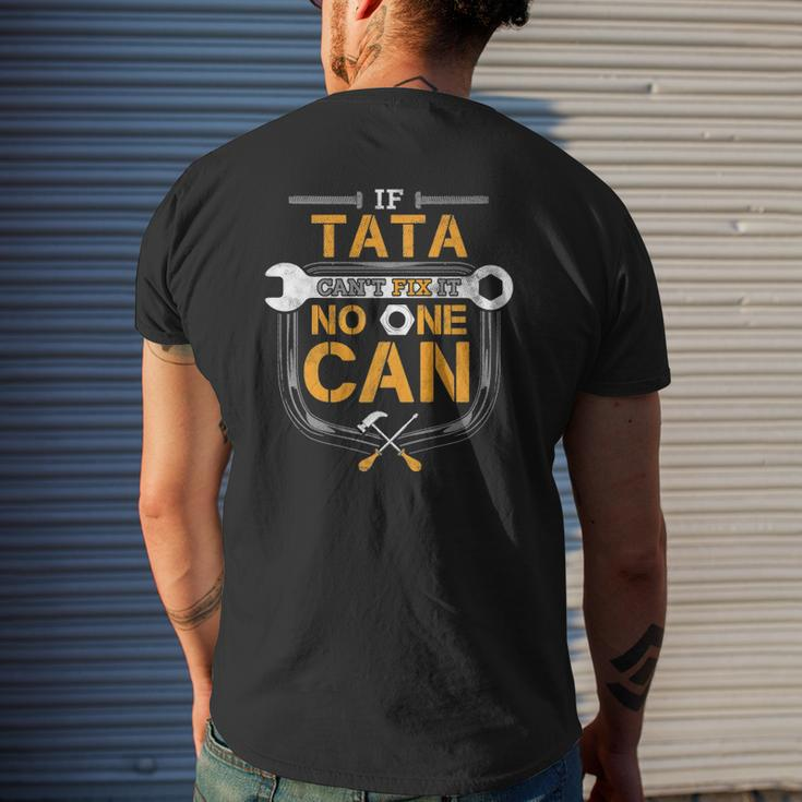 Mens If Tata Can't Fix It Handyman For Grandpa Car Mechanic Mens Back Print T-shirt Gifts for Him