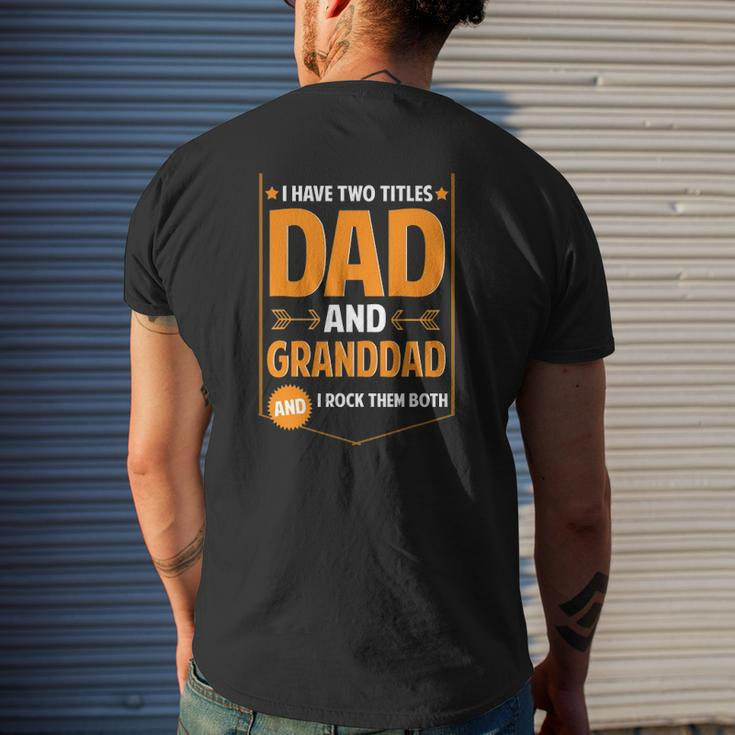 Mens I Have Two Titles Dad And Granddad Granddad Father's Day Mens Back Print T-shirt Gifts for Him