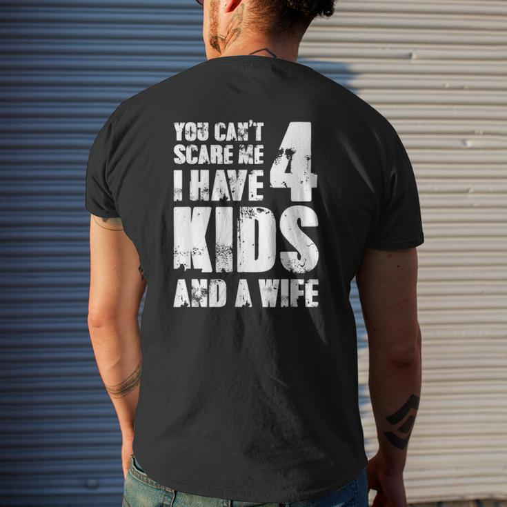 Mensfather Fun You Can't Scare Me I Have 4 Kids And A Wife Mens Back Print T-shirt Gifts for Him