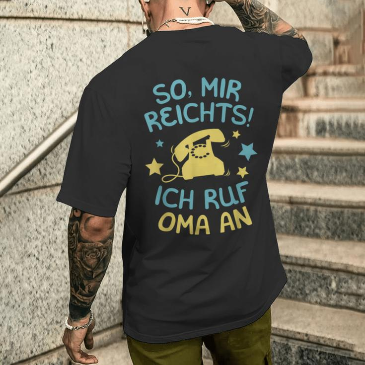 Mir Reicht's, Ich Ruf Oma An Kurzärmliges Herren-T-Kurzärmliges Herren-T-Shirt, Spruch für Enkelkinder Geschenke für Ihn