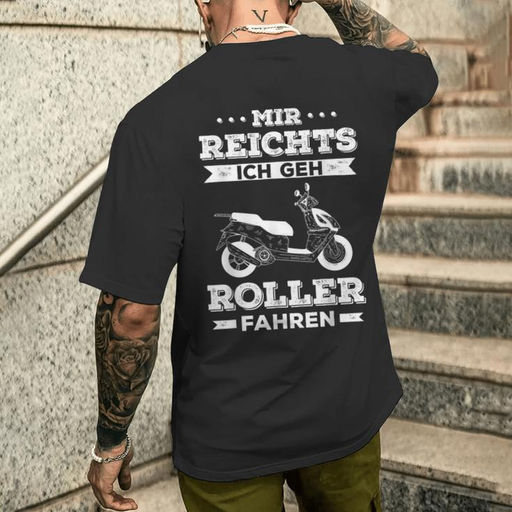 Mir Reichts Geh Roller Driving Scooter 50 Cc Scooter T-Shirt mit Rückendruck Geschenke für Ihn