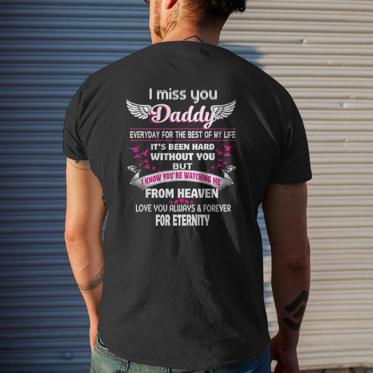 I Miss You Daddy Everyday For The Best Of My Life Loss Dad Mens Back Print T-shirt Gifts for Him