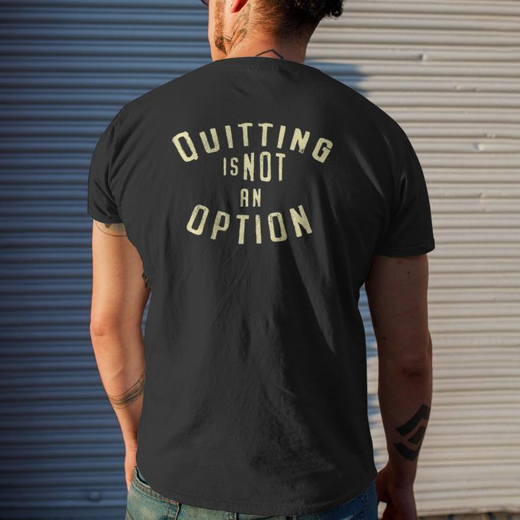 Motivational Quitting Is Not An Option Fitness Mens Back Print T-shirt Gifts for Him