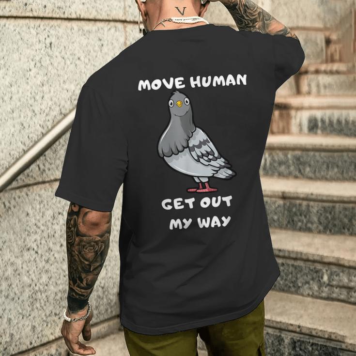 Move Human Geh Mir Aus Dem Weg Meme Pigeon T-Shirt mit Rückendruck Geschenke für Ihn